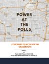 Power at the Polls: Strategies to Activate the Grassroots